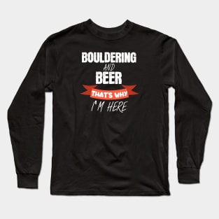Bouldering and beer Long Sleeve T-Shirt